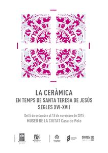 La cermica en temps de Santa Teresa de Jess. Segles XVI-XVII